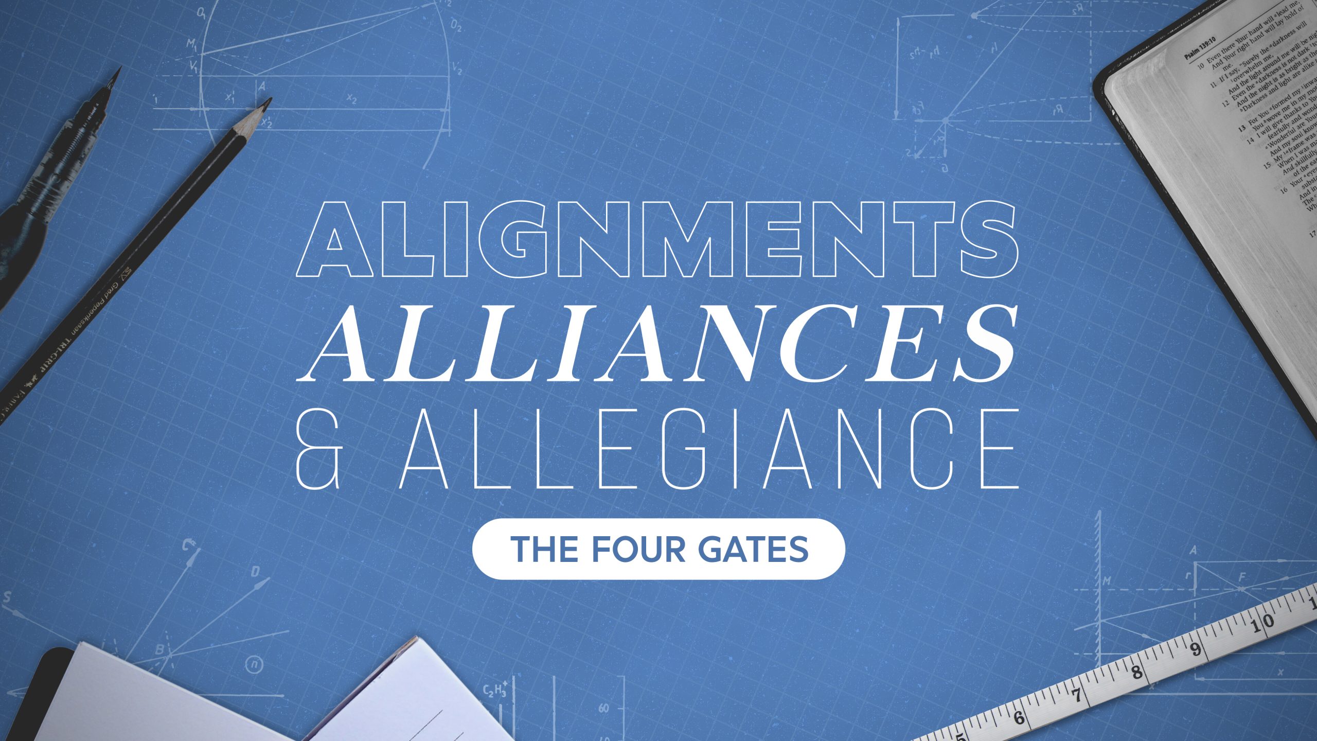 Alignments, Alliances, and Allegiance The Four Gates, Gates 1 & 2